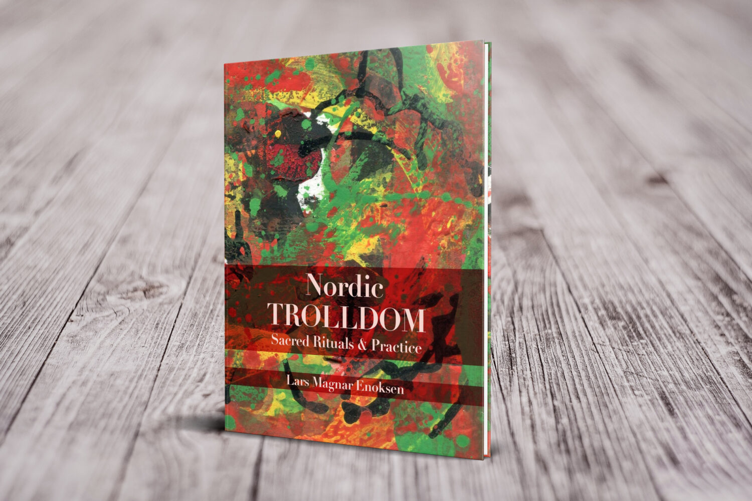 Nordic Trolldom. Sacred Rituals & Practice